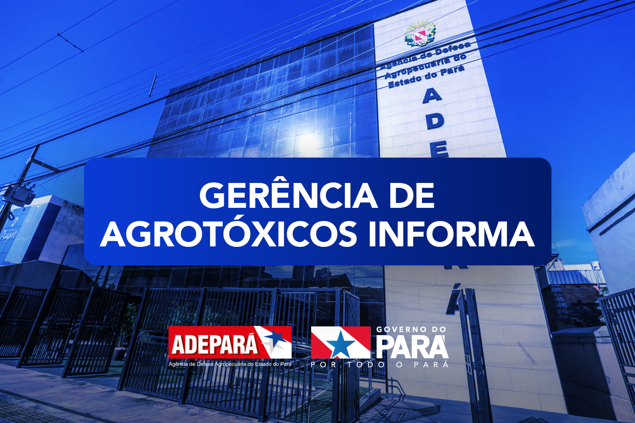 banner na cor azul mostrando fachada da ADEPARÁ ao fundo e a frase Gerência de Agrotóxicos informa